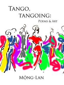 Tango, Tangoing: poems & art by Mong-Lan